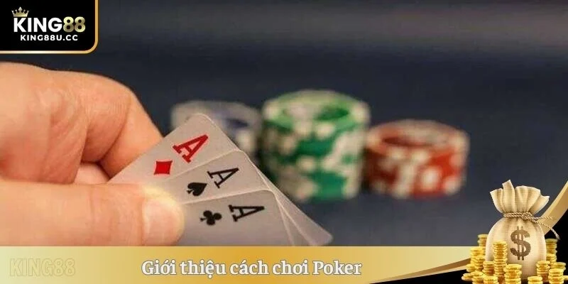 Giới thiệu cách chơi Poker