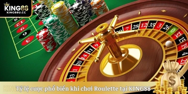 Các tỷ lệ cược phổ biến khi tham gia chơi Roulette tại KING88